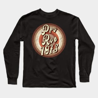 Vintage brown exclusive - pro roe 1973 Long Sleeve T-Shirt